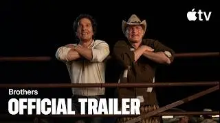 Brothers — Official Trailer | Apple TV