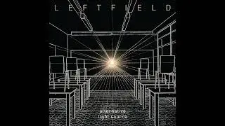 Leftfield - Bad Radio [Slow Version]