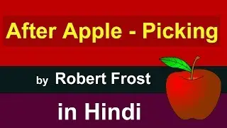 After Apple Picking by Robert Frost in Hindi