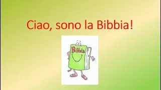 Ciao, sono la Bibbia!