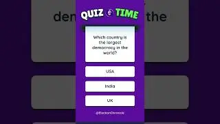 Which country is the largest democracy in world? #electionchronicle #quiz #electionquiz #quiztime