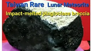 Lunar meteorite Impact-melted plagioclase breccia meteorite 430g Taiwan Rare 002