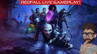 Redfall Live Gameplay!