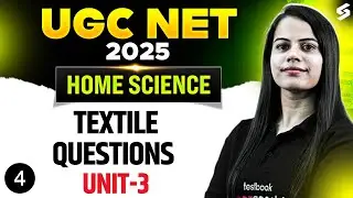 UGC NET Home Science Unit 3 | Textile Questions Questions UGC NET #4 | UGC NET Home Science Aditi