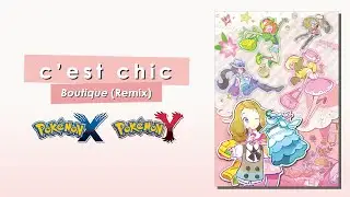 'C'est Chic' Boutique (Remix) - Pok&eacute;mon X/Y/Legends Z-A