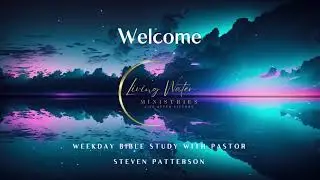 Living Water Minisries Week Day Bible Study