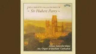 A Little Organ Book in Memory of Hubert Parry: No. 1, For the Little Organ Book