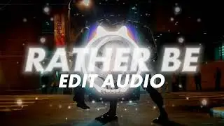 Rather Be - Clean Bandit ft.Jess Glynne[Edit Audio]