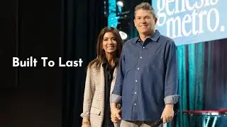 Built To Last I Pastor Tim & Carrie  Bourne