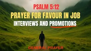 Favour In Job Interviews And Promotions | Guided Prayer For Career Breakthrough | Psalm 5:12. 