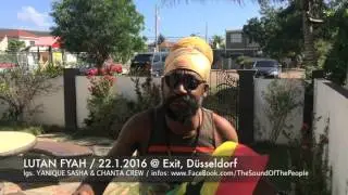 LUTAN FYAH / 22.1.2016 @ Exit, D&uuml;sseldorf / lgs. YANIQUE SASHA & CHANTA CREW