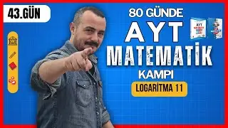 Logaritma 11 | Logaritma uygulamaları | 80 Günde AYT Matematik Kampı | 43. Gün