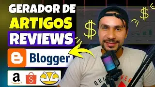 Como CRIAR Artigos REVIEW no Blogger com AUTOMA&Ccedil;&Atilde;O Profissional e R&aacute;pida
