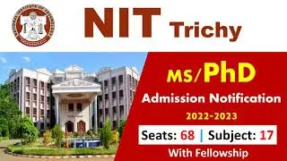 PhD Admission 2022 Notification in NIT Trichy | PhD Admission in NIT Tiruchirappalli | PhD Notice