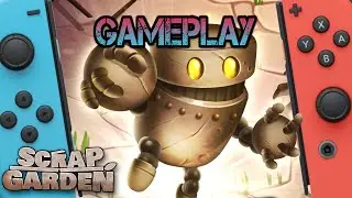 Scrap Garden | Nintendo Switch Gameplay