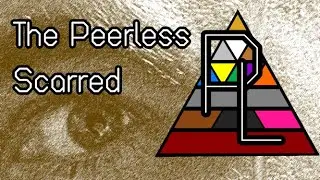 the Peerless Scarred (Spoiler Warning)