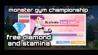 Monster gym championship Gift Code free diamonds and stamina