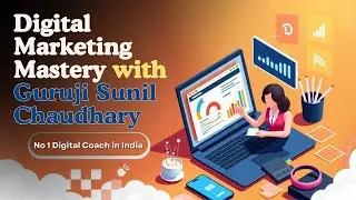 Digital Marketing Mastery With Guruji Sunil Chaudhary No 1 Digital Marketing Coach India