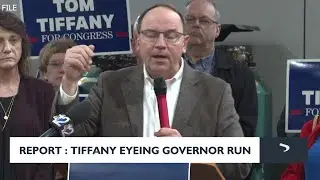 Report: Tom Tiffany eyeing governor run