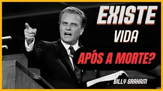 SIM, H&Aacute; VIDA AP&Oacute;S A MORTE - Billy Graham #gospel #reflex&atilde;o #jesus #billygraham #pastor