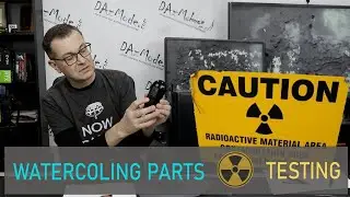 Checking Radioactivity in Watercooling Parts - DazLab Stupid Ep16