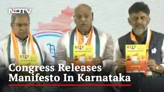 Congress Releases Manifesto For Karnataka Polls