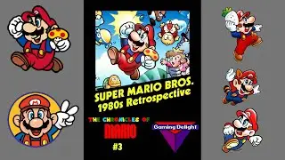 Super Mario Bros. 1980s Retrospective | The Chronicles of Mario Ep. 3 | Gaming Delight