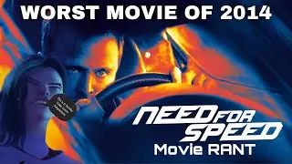 Need for Speed (2014) Movie RANT