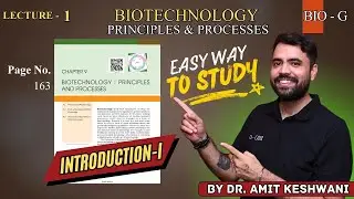 Best Ever Study Of Biotechnology Principles And Processes | Introduction-I | L-1 | 12th Bio NCERT