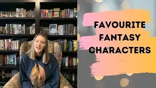 My 10 Favourite Fantasy Characters