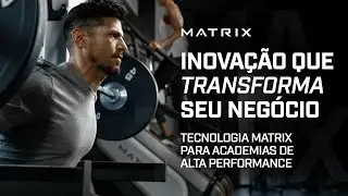 Como a Matrix est&aacute; redefinindo a experi&ecirc;ncia fitness para academias e usu&aacute;rios