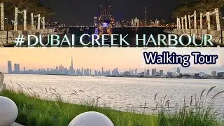DUBAI CREEK HARBOUR Walking Tour || Full Tour Of Dubai Creek Harbour