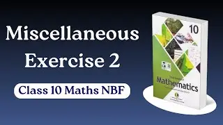 Miscellaneous Exercise 2 Class 10 Maths New Book 2025 | 10 Class Review Exercise 2 NBF 2025