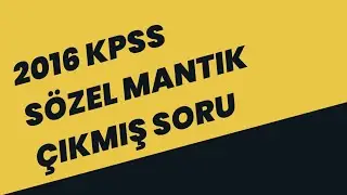2016 KPSS S&Ouml;ZEL MANTIK EŞ DEĞER SORU