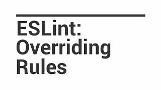 JavaScript ESLint: Install and basic usage
