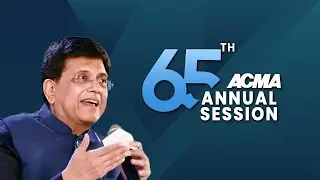 65th ACMA Annual&nbsp;Session, New Delhi