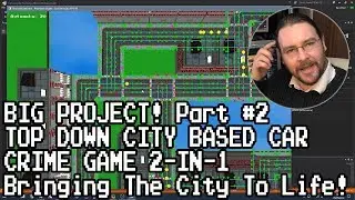 BIG PROJECT 2-in-1! Top Down City Based Car Crime Game #2