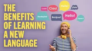 The Benefits of Learning A New Language | Interesting to know | Keep it in mind