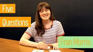 Marie Curious - Five Questions: Fran Morris