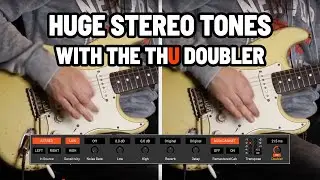 Introducing THU Doubler - HUGE STEREO TONES!