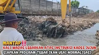 MANTAP‼️KALI WADAS LEBARKAN ATAS INSTRUKSI KADES JUJUN SIAPKAN PROGRAM TEBAR IKAN USAI NORMALISASI