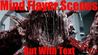 Mind Flayer Scenes but With Text!