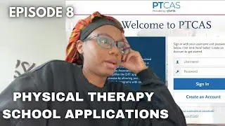 Episode 8: Filling Out My PTCAS Application | Journey to PT