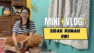 SUKENI MINI VLOG  -  SIDAK RUMAH DWI