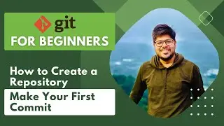 How to Create a Repository and Make Your First Commit | Git | Yash Jain