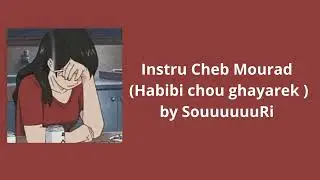 Instru Cheb Mourad ( Habibi chou ghayarek)|  Rai Algeria | by SouuuuuuRi 🎹🔥