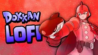STR GAMMA 1 (INTRO) OST Lofi Remix - Dragon Ball Z Dokkan Battle
