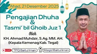Pengajian Dhuha & Tasmi' bil Ghoib Juz 1