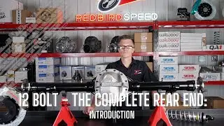 12 Bolt - The Complete Rear End: Introduction to the 12 Bolt Housing, Axles, Differential, Brakes