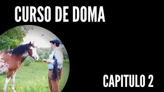 Curso de Doma - Capitulo 2 - Lucas Abiega